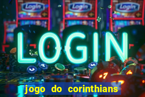 jogo do corinthians multi canais